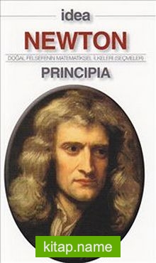 Principia (Cep Boy)  Doğal Felsefenin Matematiksel İlkeleri – Seçmeler