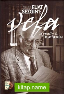 Prof. Dr. Fuat Sezgin’e Vefa