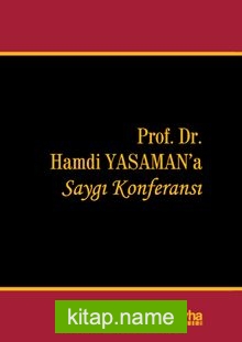 Prof. Dr. Hamdi Yasaman’a Saygı Konferansı