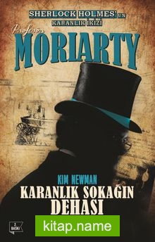 Profesör Moriarty / Karanlık Sokağın Dehası