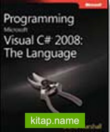 Programming Microsoft® Visual C#® 2008: The Language