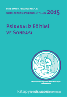 Psikanaliz Eğitimi ve Sonrası  Uluslararası Psikanaliz Yıllığı 2015