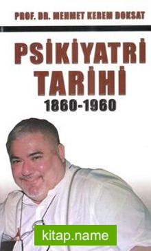 Psikiyatri Tarihi 1860-1960