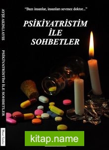 Psikiyatristim ile Sohbetler