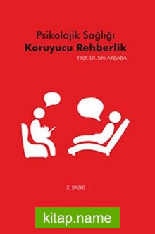 Psikolojik Sağlığı Koruyucu Rehberlik