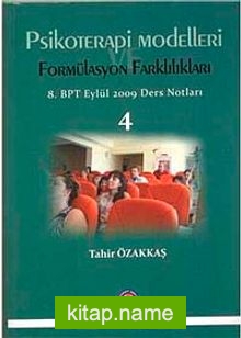 Psikoterapi Modelleri Formülasyon Farklılıkları 8. BPT Eylül 2009 Ders Notları