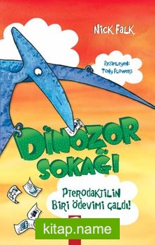 Pterodaktilin Biri Ödevimi Çaldı / Dinozor Sokağı 2