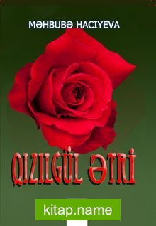 Qızılgül Ətri (Kırmızı Gül Kokusu)