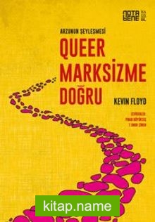 Queer Marksizme Doğru – Arzunun Şeyleşmesi