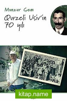 Qurzeli Usiv’in 70 Yılı