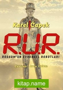 R.U.R. Rossum’un Evrensel Robotları