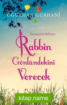 Rabbin Gönlündekini Verecek