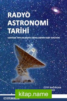 Radyo Astronomi Tarihi – Uzaydan Yayılan Sinyallerin Keşif Serüveni