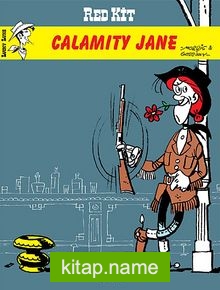Red Kid 71 – Calamity Jane
