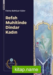 Refah Muhitinde Dindar Kadın