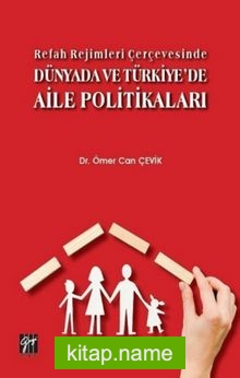 Refah Rejimleri Çerçevesinde Dünyada ve Türkiye’de Aile Politikaları