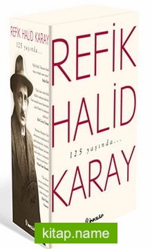 Refik Halid Karay’dan Türk Edebiyatı’nın En Seçkin Eserleri 1