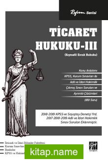 Reform Serisi Ticaret Hukuku – III (Kıymetli Evrak Hukuku)