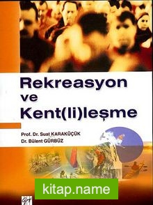 Rekreasyon ve Kent (li)leşme