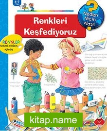 Renkleri Keşfediyoruz / Neden Niçin Nasıl?