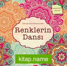 Renklerin Dansı ( Her Yaş İçin Boyama Kitabı)