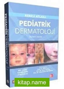 Renkli Atlaslı Pediatrik Dermatoloji