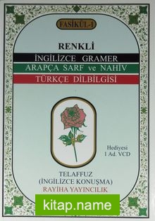 Renkli İngilizce Gramer Arapça Sarf ve Nahiv Türkçe Dilbilgisi / İngilizce Telaffuz Kitabı (Fasikül 1)