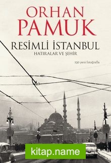 Resimli İstanbul Hatıralar ve Şehir
