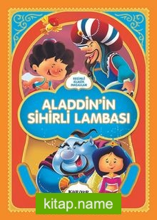 Resimli Klasik Masallar / Aladdin’in Sihirli Lambası