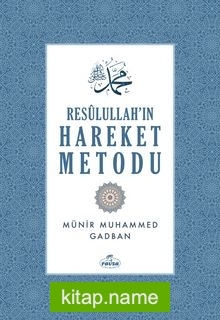 Resulullah’ın Hareket Metodu (Ciltli)
