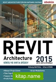 Revit Architecture 2015 Cilt 1