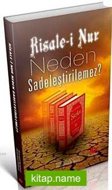 Risale-i Nur Neden Sadeleştiremez? (Kod:5514)