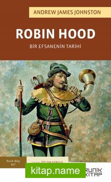 Robin Hood : Bir Efsanenin Tarihi