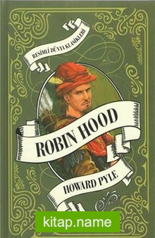 Robin Hood / Resimli Dünya Klasikleri