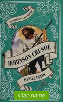 Robinson Crusoe / Resimli Dünya Klasikleri