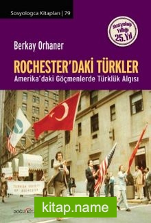 Rochester’daki Türkler  Amerika’daki Göçmenlerde Türklük Algısı