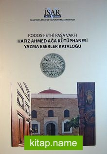 Rodos Fethi Paşa Vakfı Hafız Ahmed Ağa Kütüphanesi Yazma Eserler Kataloğu