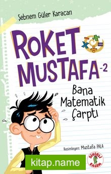Roket Mustafa 2 / Bana Matematik Çarptı