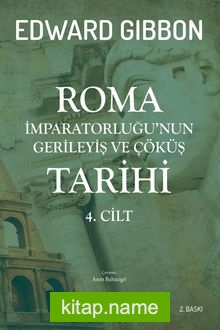 Roma İmparatorluğu’nun Gerileyiş ve Çöküş Tarihi (4. Cilt)