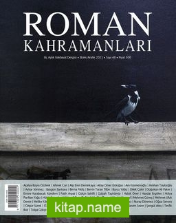Roman Kahramanları Üç Aylık Edebiyat Dergisi Sayı:48 Ekim-Kasım-Aralık 2021