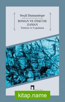 Roman ve Öyküde Zaman  Yöntem ve Uygulama