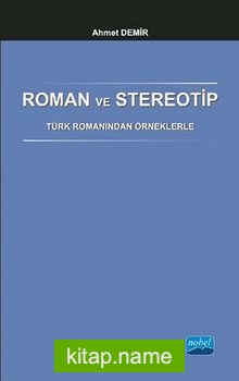 Roman ve Stereotip Türk Romanından Örneklerle