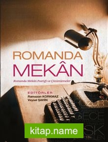 Romanda Mekan Romanda Mekan Poetiği ve Çözümlemeler