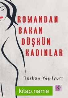 Romandan Bakan Düşkün Kadınlar