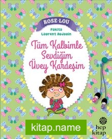 Rose-Lou: Tüm Kalbimle Sevdiğim Üvey Kardeşim