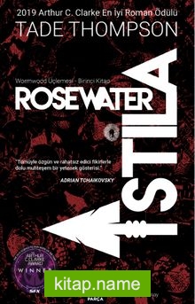 Rosewater – İstila / Wormwood Üçlemesi Birinci Kitap