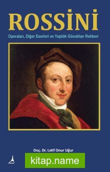 Rossini Operaları Diğer Eserleri ve Yaşlılık Günahları Rehberi