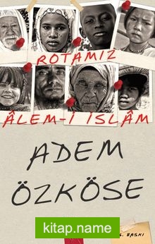 Rotamız Alem-i İslam