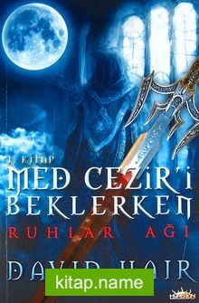 Ruhlar Ağı / Med Cezir’i Beklerken 1.Kitap