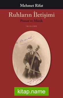 Ruhların İletişimi Proust ve Müzik